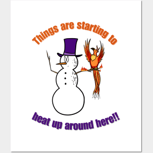 Things are starting to heat up around here, global warming, melting snowman, burning phoenix Posters and Art